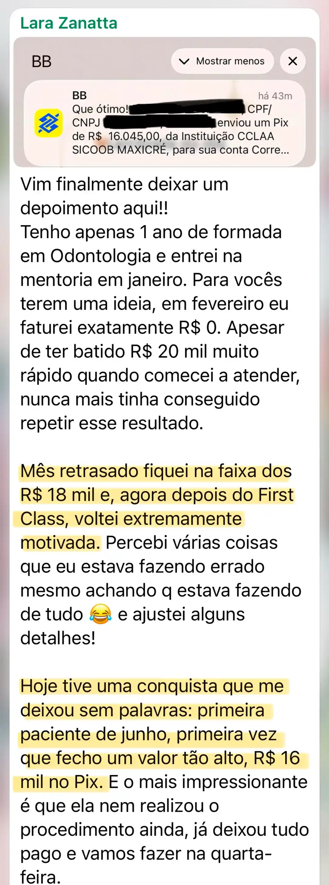 Depoimento de Lara Zanatta: primeira paciente de 16 mil no Pix, um ano após se formar